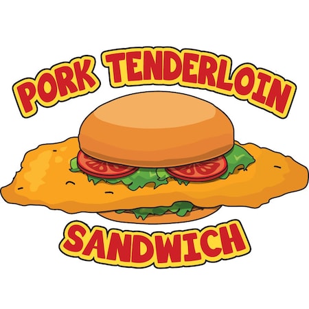 Signmission Sign, 9 in Height, Vinyl, 6 in Length, Pork Tenderloin Sandwich, D-DC-48 D-DC-48-Pork Tenderloin Sandwich